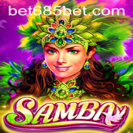 Samba: Discover the Excitement of the Popular Game with 685bet